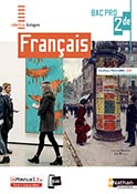 Fran&ccedil;ais - Bac Pro [2de] - Collection Dialogues - Ed.2019