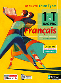 Fran&ccedil;ais - Bac Pro [1re/Tle] - Collection Entre-Lignes - Ed.2021