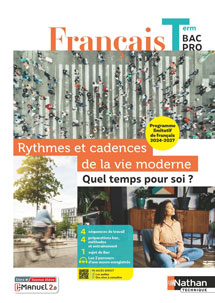 Rythmes et cadences de la vie moderne : quel temps pour soi ? - Fran&ccedil;ais Bac Pro [Tle] - Ed. 2024